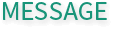 MESSAGE